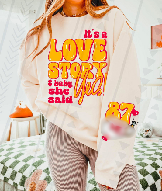 ITS A LOVE STORY & BABY SHE SAID YES