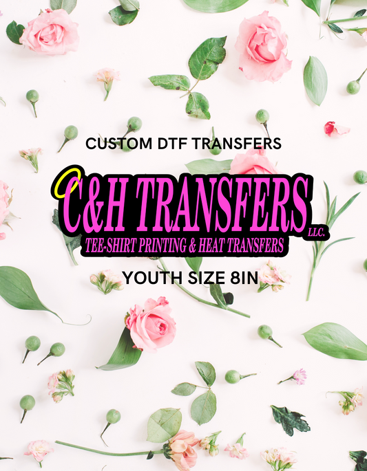 CUSTOM DTF TRANSFER YOUTH SIZE 8IN