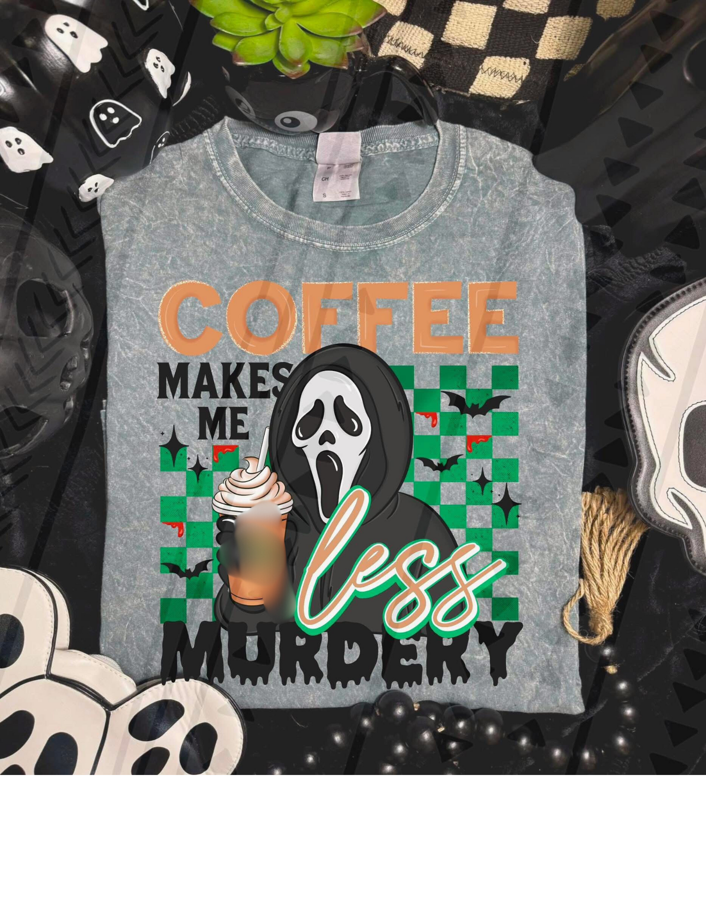 COFFEE MAKES ME LESS MURDERY