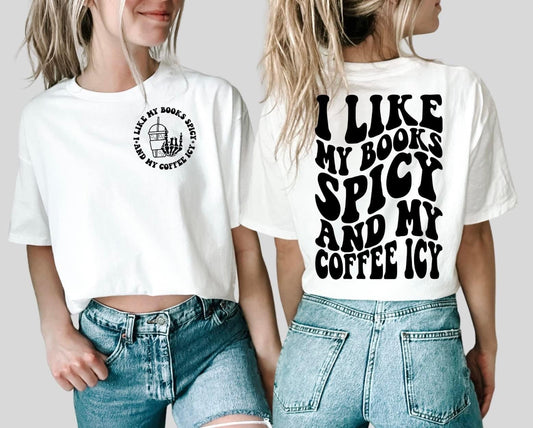 I LIKE MY BOOKS SPICY & MY COFEE ICY