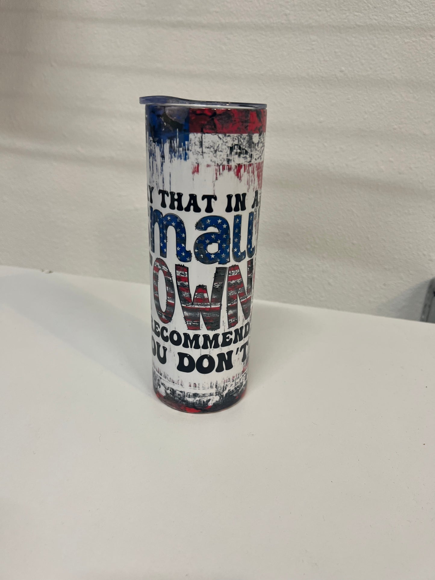 TRY THAT IN A SMALL TOWN