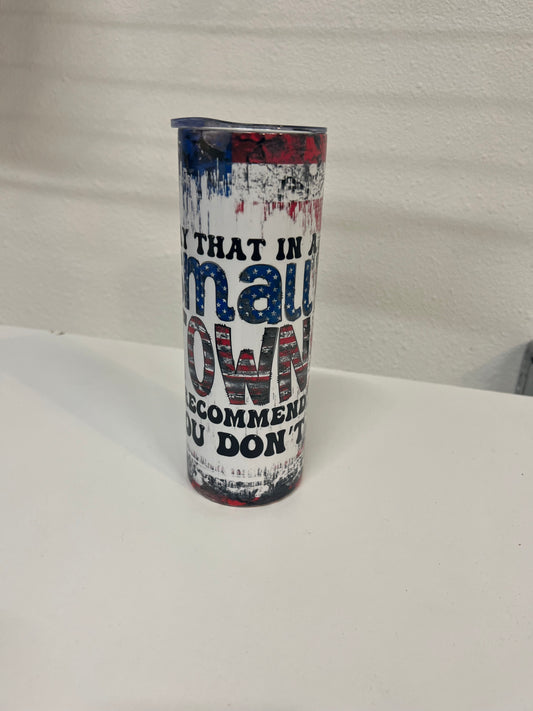 TRY THAT IN A SMALL TOWN