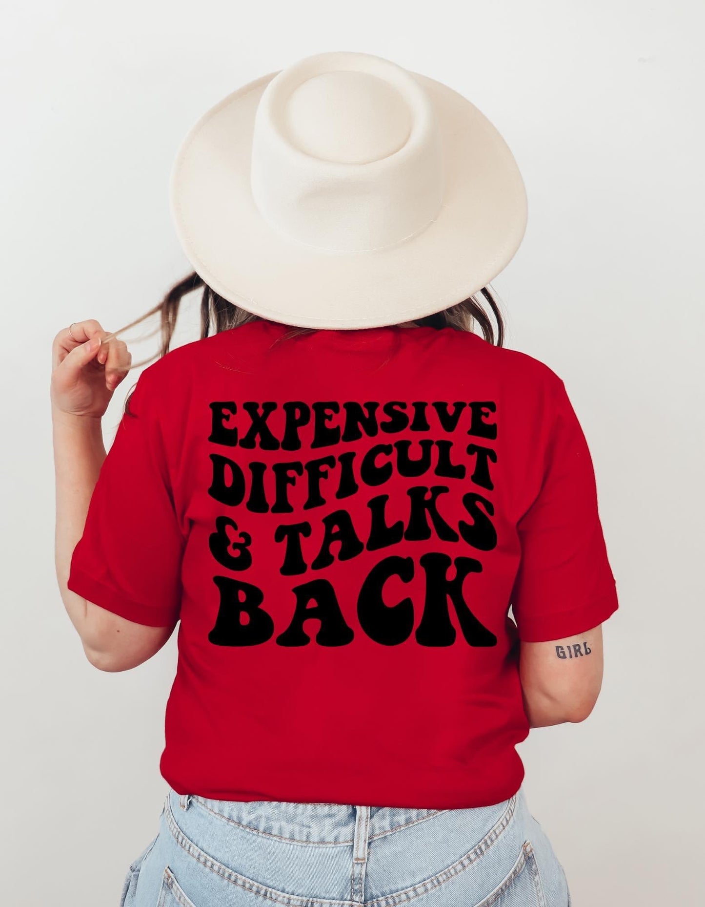 EXPENSIVE DIFFICULT & TALKS BACK