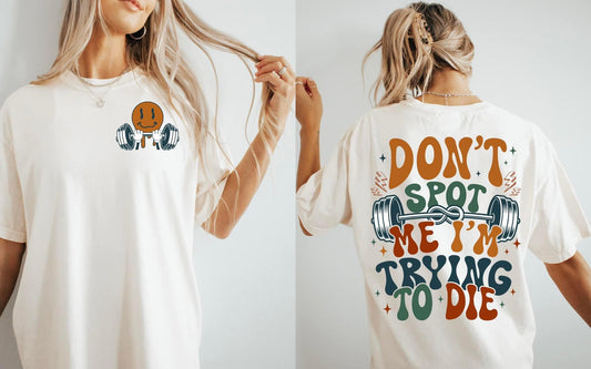 DON'T SPOT ME IM TRYING TO DIE