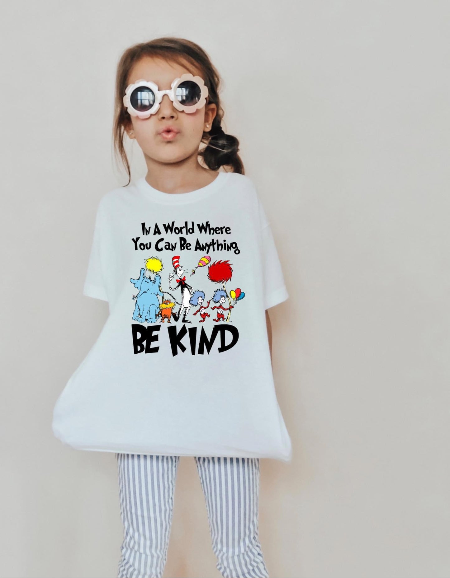 IN A WORLD WHERE YOU CAN BE ANYTHING BE KIND