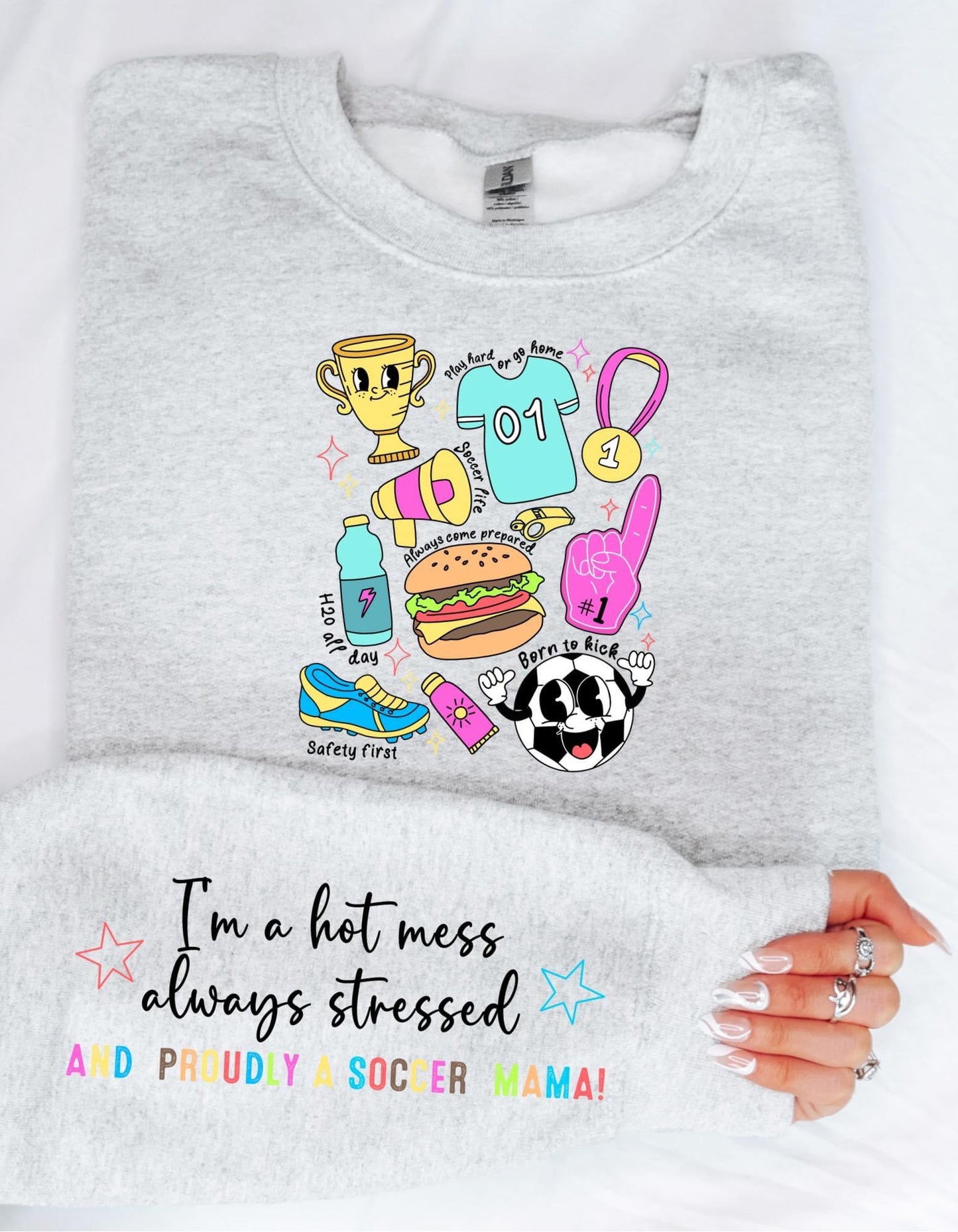 IM A HOT MESS ALWAYS STRESSED & PROUDLY A SOCCER MAMA