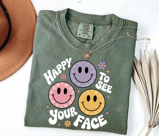 HAPPY TO SEE YOUR FACE