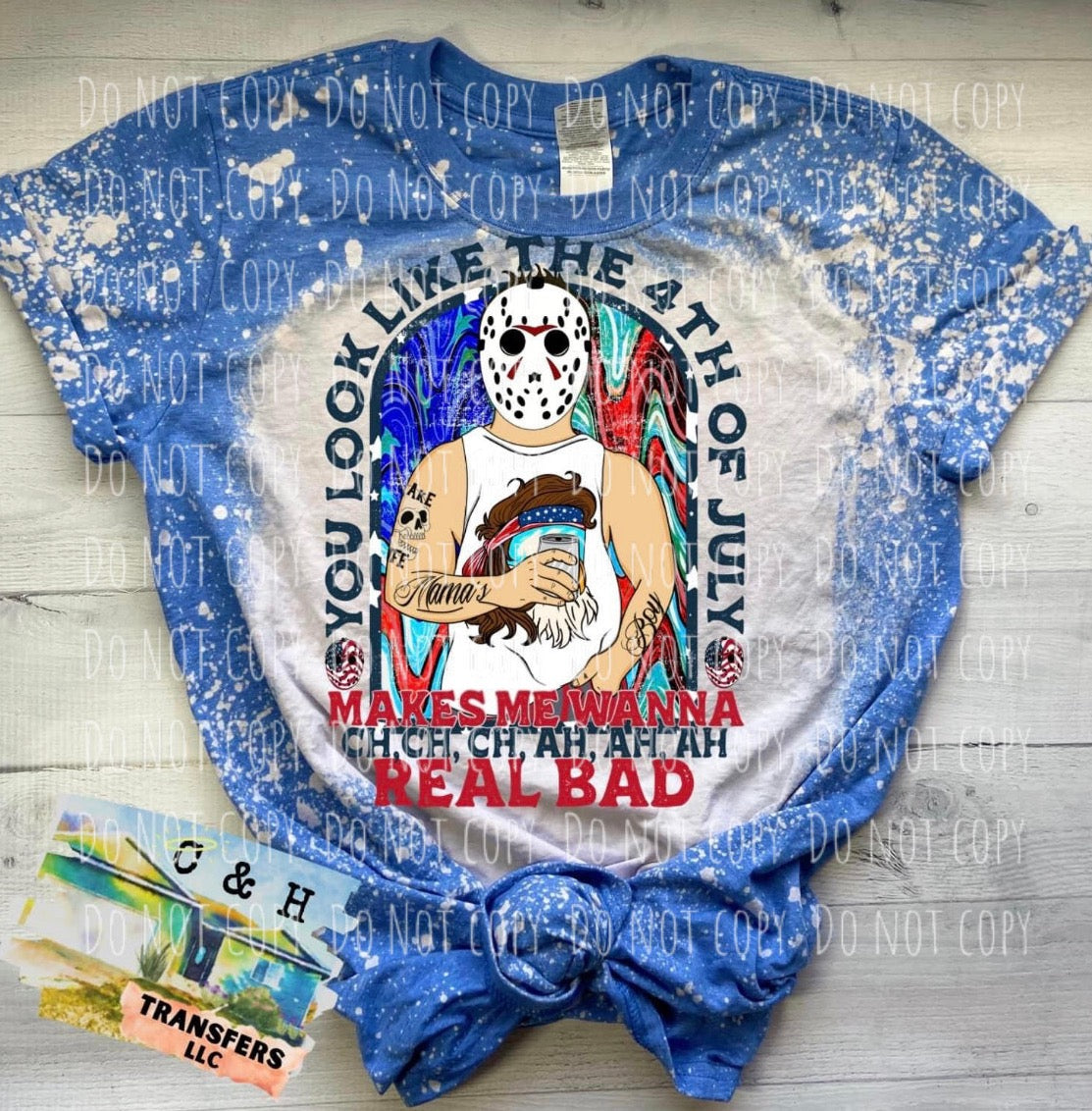 YOU LOOK LIKE THE 4TH OF JULY MAKES ME WANNA CH CH CH AH AH AH REAL BAD