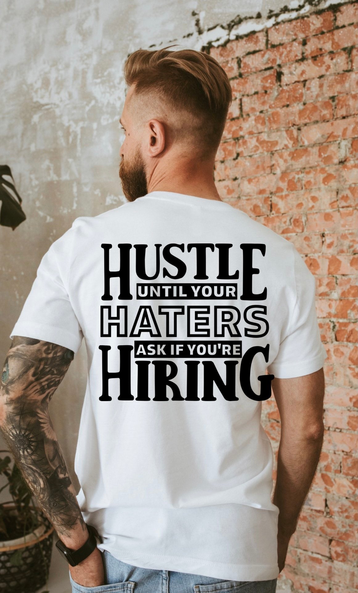Hustle until your haters ask if your hiring