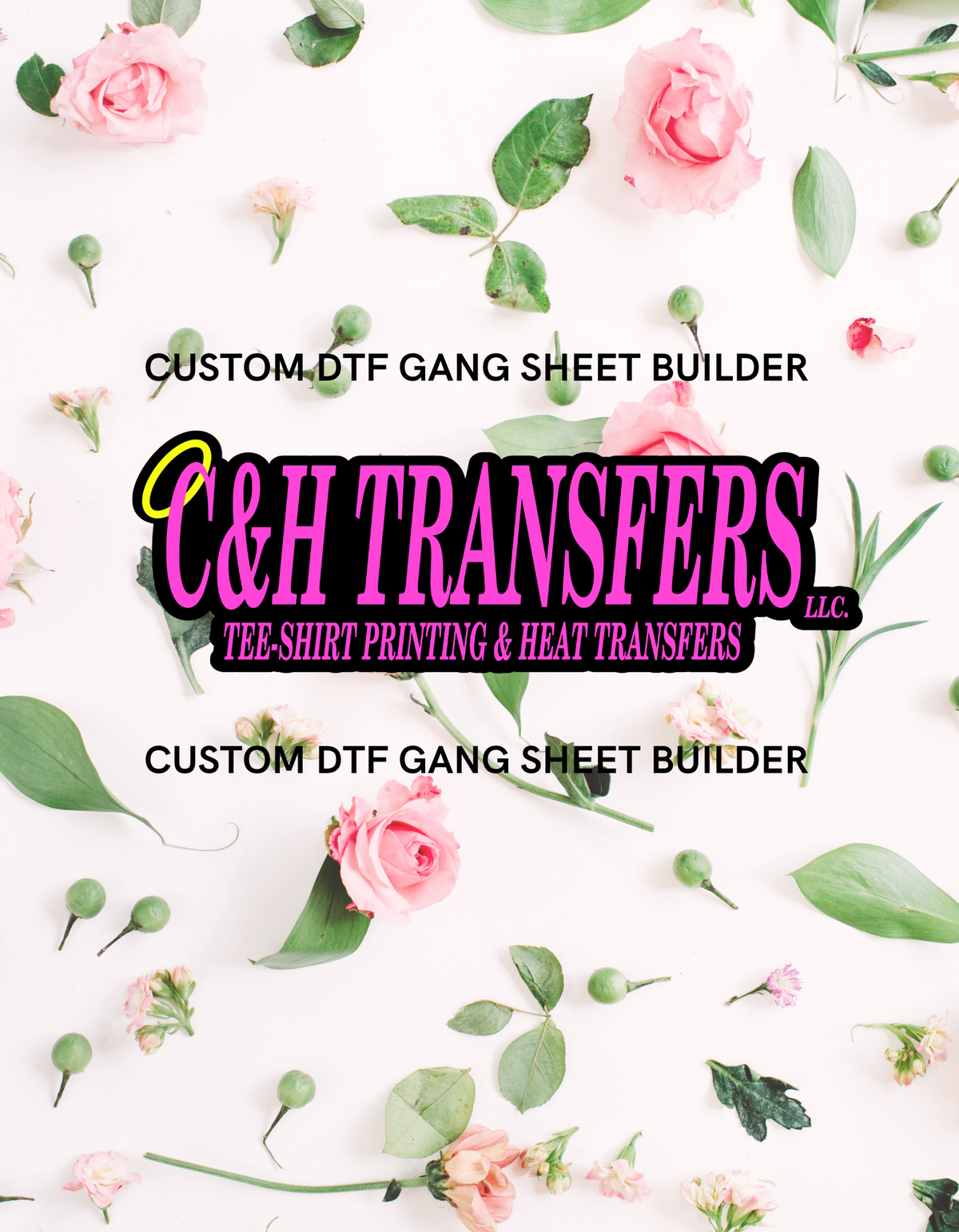 CUSTOM DTF GANG SHEET BUILDER – C&H TRANSFERS LLC
