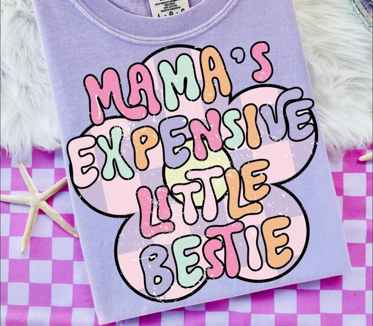 MAMAS EXPENSIVE LITTLE BESTIE