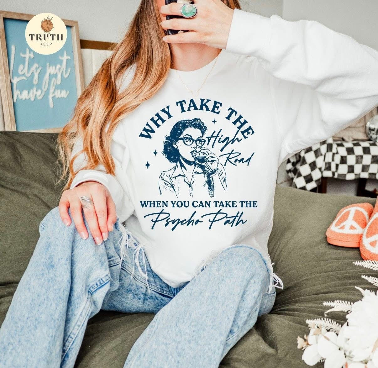 WHY TAKE THE HIGH ROAD WHEN YOU CAN TAKE.