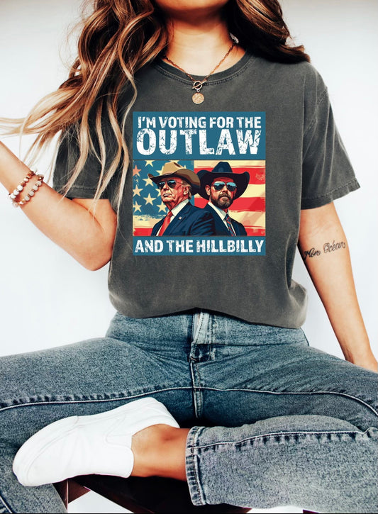 IM VOTING FOR THE OUTLAW & THE HILLBILLY