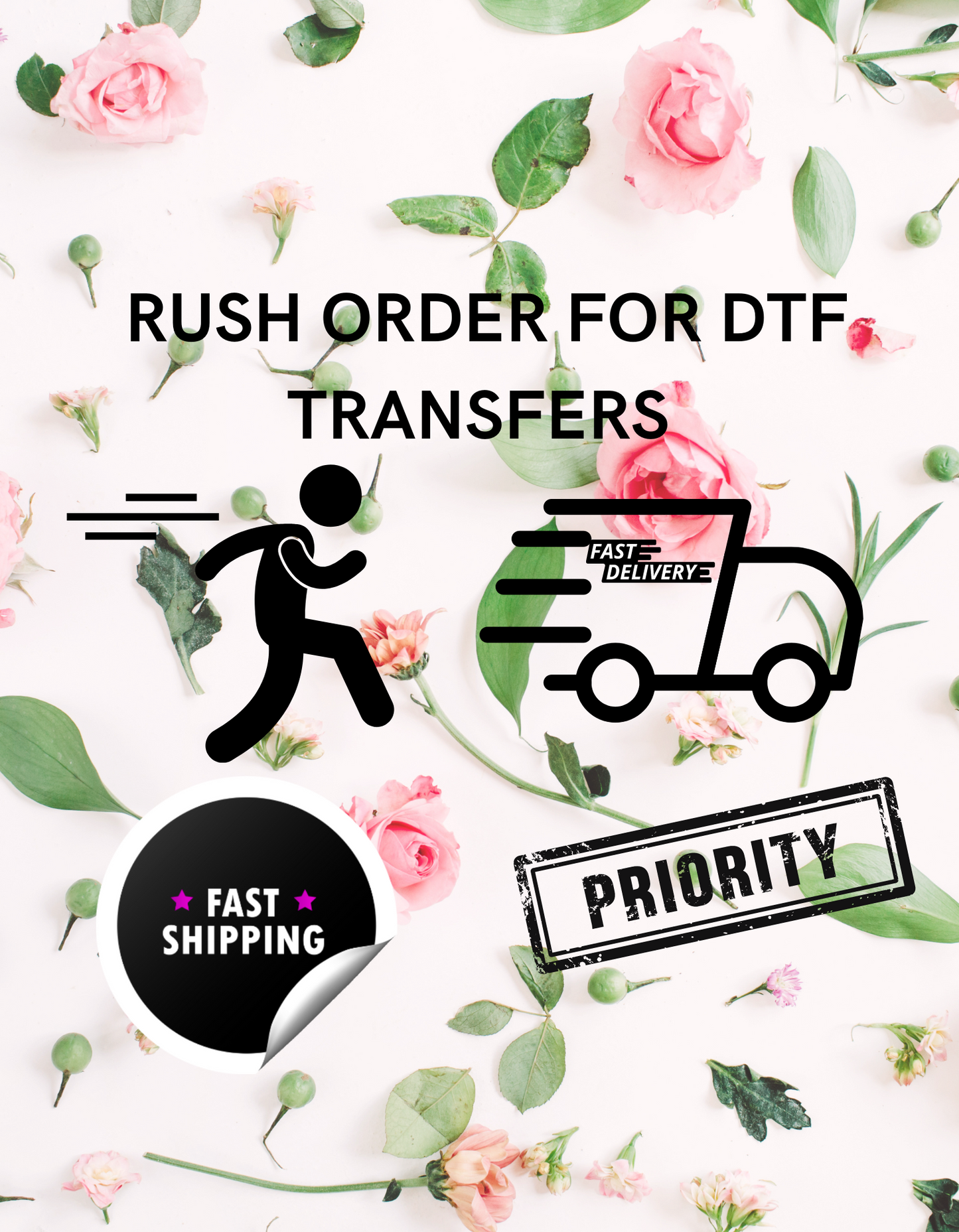 "RUSH ORDER" FOR DTF TRANSFERS